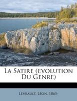 La Satire (Evolution du genre) 1172641552 Book Cover