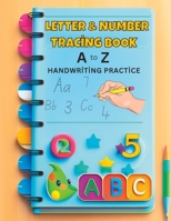 Letter & Number Tracing Book, A to Z Handwriting Pratice B0CGTTTQ54 Book Cover
