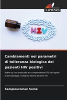 Cambiamenti nei parametri di tolleranza biologica dei pazienti HIV positivi (Italian Edition) 6208095301 Book Cover