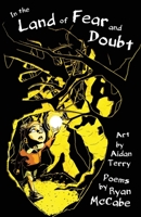 In the Land of Fear and Doubt: Poems and Illustrations 1733166394 Book Cover