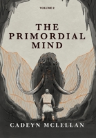 The Primordial Mind 1764015916 Book Cover