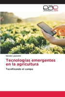 Tecnologías emergentes en la agricultura (Spanish Edition) 6208826411 Book Cover