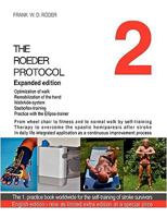 The Roeder Protocol 2  Expanded edition: From wheel chair to fitness and to normal walking by selft-training Therapy to overcome the spastic hemiparesis after a stroke Application integrated into dail 3839180074 Book Cover