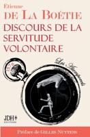Discours de la servitude volontaire: Édition 2021 - Préfacé par Gilles Nuytens 2381271422 Book Cover