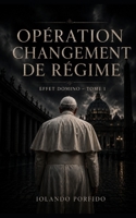 Opération Changement de Régime (Effet Domino) (French Edition) B0HBCPGLDG Book Cover
