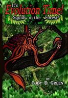 It's Evolution Time!: Squids in the Forest? 1539501523 Book Cover