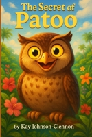 The Secret of Patoo (Black and White Interior) (Ryan and Livi Explore Jamaica) B0FD8MSVNC Book Cover