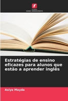 Estratégias de ensino eficazes para alunos que estão a aprender inglês (Portuguese Edition) 6209479863 Book Cover