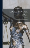 Legal Tender Act 1016819188 Book Cover