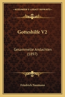 Gotteshilfe V2: Gesammelte Andachten (1897) 1168362520 Book Cover