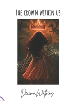 The Crown Within Us: Book Three of The Soulbound Saga B0FJ21DQLM Book Cover
