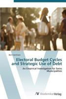 Electoral Budget Cycles and Strategic Use of Debt 3639383419 Book Cover