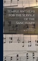 Temple Anthems: For the Service of the Sanctuary 1013919289 Book Cover