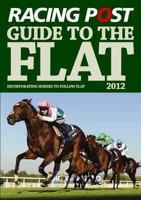 Racing Post Guide to the Flat 190821628X Book Cover