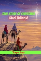 True Story of Christmas: Glad Tidings B0BNV2FZ96 Book Cover