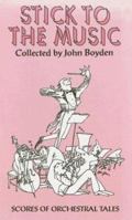 Stick to the Music: Scores of Orchestral Tales 0285631020 Book Cover