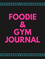 Foodie&Gym Journal: 47 Week Workout&Diet Journal For Women Pink Motivational Workout/Fitness and/or Nutrition Journal/Planners 100 Pages Happy Planner Wellness Journal Diet & Exercise Journal for Wome 1660669596 Book Cover