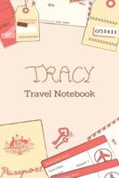 Tracy TRAVEL NOTEBOOK: Tickets, passport Beautiful Travel Planner / Notebook personalized for Tracy in Soft Pink Color and beautiful design for travellers.: The best gift for Tracy 1676667792 Book Cover