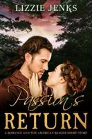 Passion's Return: Romance and the American Ranger Short Story 1960402056 Book Cover