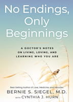 No Endings, Only Beginnings: A Doctor's Prescription for Transforming Life's Trials Into Blessings 1401958044 Book Cover