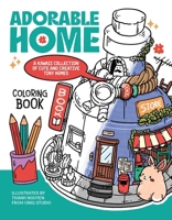 Adorable Home Coloring Book: A Kawaii Collection of Cute and Creative Tiny Homes (Coloring Book for Adults) 1646047494 Book Cover