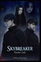 Skybreaker : Render Safe (The Eô?sa) B0GYZPCD26 Book Cover