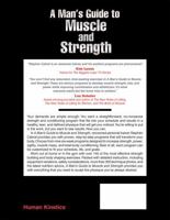 A Man's Guide to Muscle and Strength 1450402208 Book Cover