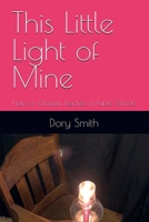 This Little Light of Mine: Help for Christian Teachers in Public Schools B09R3G8ZQ6 Book Cover