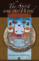 The Spirit and the Word: A Theory of Spirituality in Africana Literary Criticism 159221567X Book Cover