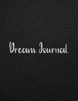 Dream Journal: Notebook And Diary For Recording Dream Interpretations Large Size 8.5 x 11 Inches - Perfect Gift For Women, Girls, Men, and Kids - Black Leather Texture 0486038734 Book Cover