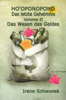 Ho'oponopono - Das Letzte Geheimnis - Volume II: Das Wesen Des Geldes 3000498397 Book Cover