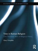 Time in Roman Religion: One Thousand Years of Religious History 1138802328 Book Cover