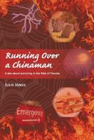 Running Over a Chinaman: A tale about surviving in the Web of Trauma 0987319795 Book Cover