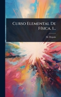 Curso Elemental De FÃ-sica, 1... (Spanish Edition) 1024490920 Book Cover