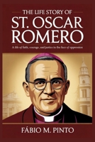 THE LIFE STORY OF ST. OSCAR ROMERO (Lives Of Saints) B0GVDS7K5K Book Cover