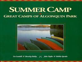 Summer Camp: Great Camps of Algonquin Park 1550460927 Book Cover