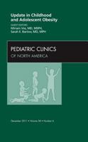 Update in Childhood and Adolescent Obesity, an Issue of Pediatric Clinics 1455712302 Book Cover