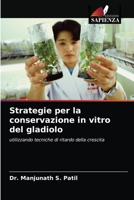 Strategie per la conservazione in vitro del gladiolo 6202739339 Book Cover