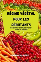 Régime Végétal Pour Les Débutants 1804650501 Book Cover
