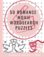 50 Romance Movie Wordseach Puzzles B08VR8QPS1 Book Cover