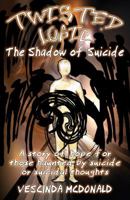Twisted Logic CD: The Shadow of Suicide 1935791001 Book Cover
