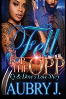Fell for the Opp: Cj and Dove's Love Story B08X5WCV4V Book Cover