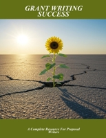 Grant Writing Success: A Complete Resource For Proposal Writers B0FP5Q16KX Book Cover