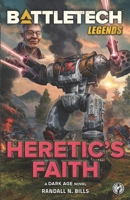 BattleTech Legends: Heretic's Faith 1638610479 Book Cover