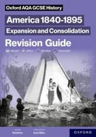 Oxford AQA GCSE History (9-1): America 1840-1895: Expansion and Consolidation Revision Guide 1382044054 Book Cover