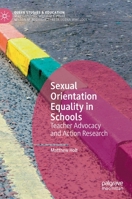 Sexual Orientation Equality in Schools: Teacher Advocacy and Action Research 3030651452 Book Cover