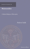 Maimonides: A Radical Religious Philosopher 146324391X Book Cover