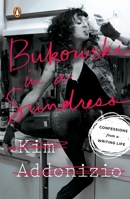 Bukowski in a Sundress: Confessions from a Writing Life 0143128469 Book Cover