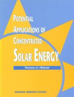 Potential Applications of Concentrated Solar Energy: Proceedings of a Workshop 0309045770 Book Cover