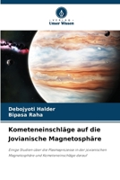 Kometeneinschläge auf die Jovianische Magnetosphäre (German Edition) 6208177103 Book Cover